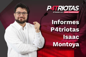 Informes P4triotas Isaac Montoya